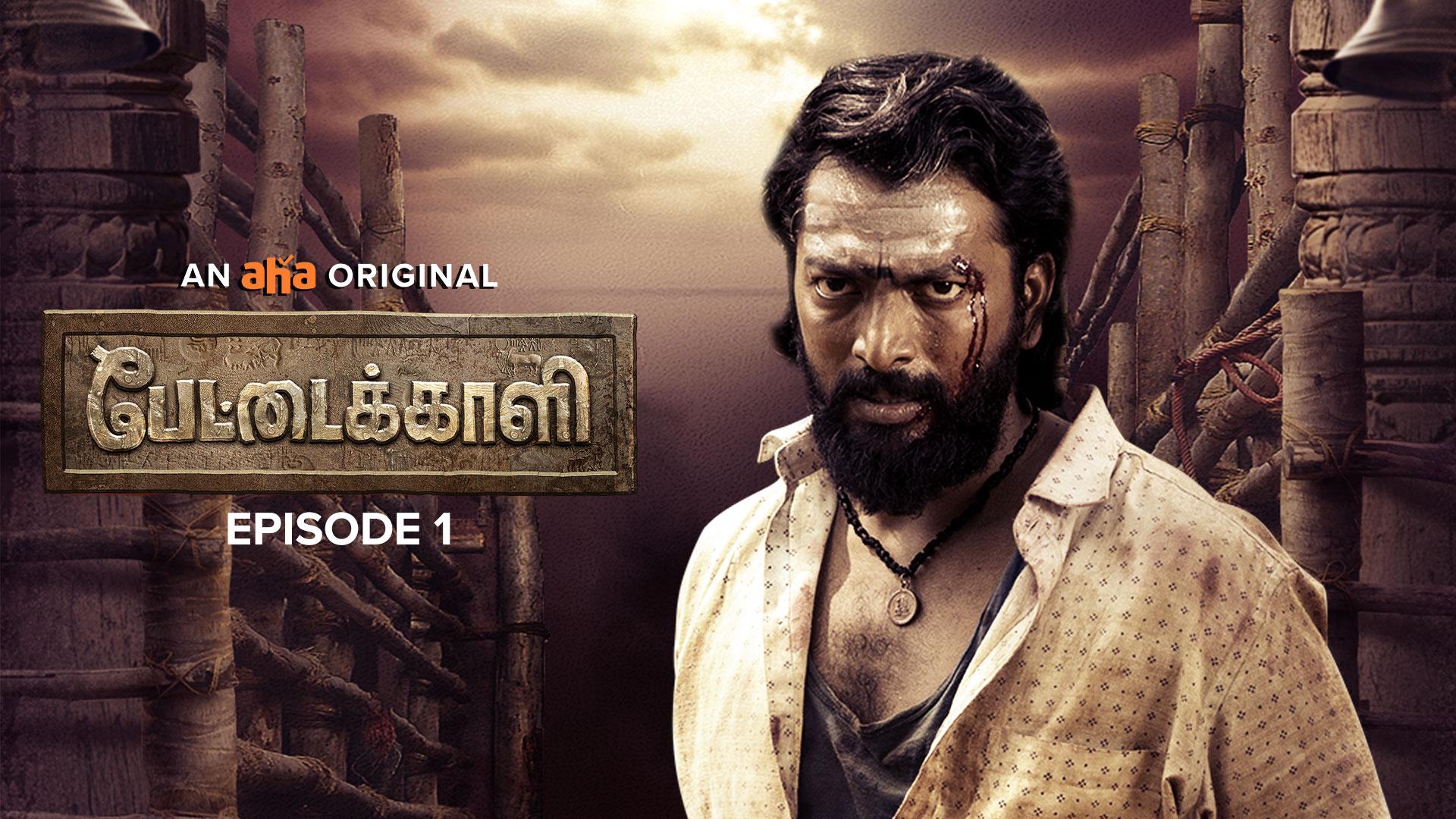 Watch Pettaikaali S1 Episode 1 on aha in HD Quality Stream Now.