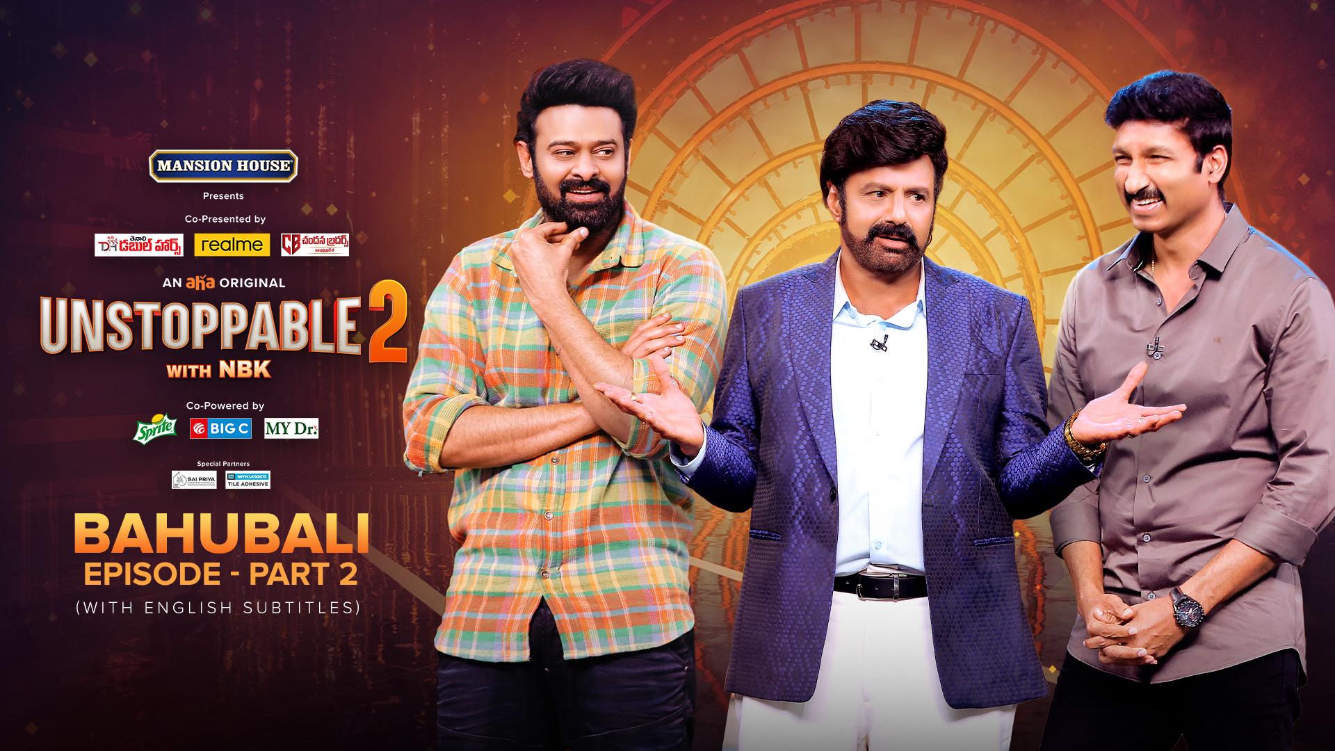 Watch Unstoppable 2 Prabhas Episode part 2 on aha in HD Quality Stream Now