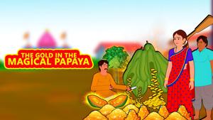The Gold in The Magical Papaya